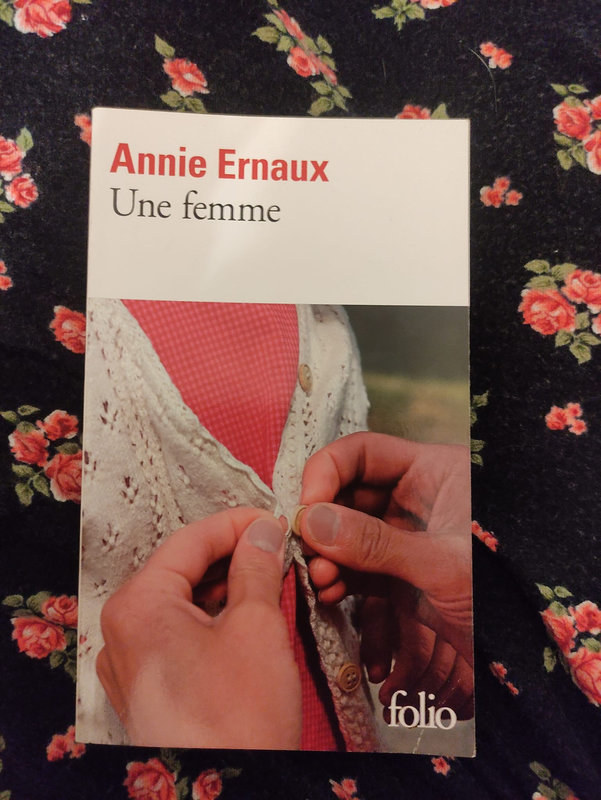 Une Femme Dannie Ernaux Ditions Folio Apr S Avoir Lu