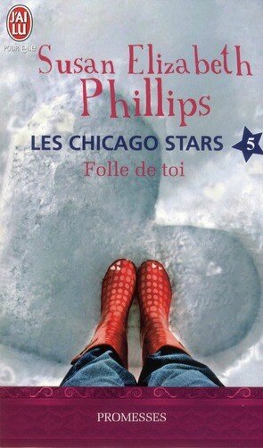 Les Chicago Stars, Tome 5 : Folle de toi de Susan Elizabeth Phillips 96572342