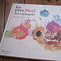 Le père noël des escargots, de pierre crooks & nicolas lacombe