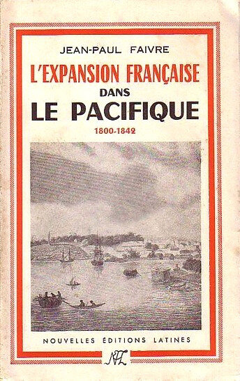 Jean-Paul Faivre, L'Expansion française dans le Pacifique (1953)