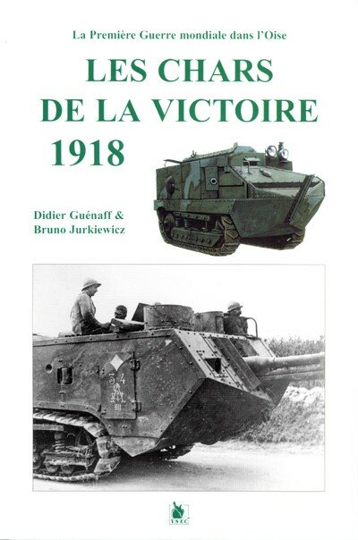 Bibliographie Premiere Guerre Mondiale 1915 1918 Le Char D Assaut En France