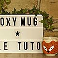 Foxy mug, the tuto!
