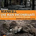 Une main encombrante, de henning mankell