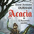 Acacia : l'alliance sacrée de david anthony durham