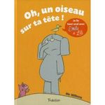 Oh un oiseau sur ta tête Mo Willems