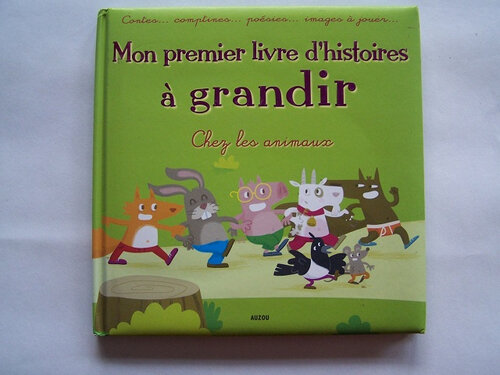 Mon premier livre d'histoires à grandir - Chez les animaux. Hélène