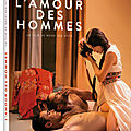 Concours l'amour des hommes :3 dvd à gagner d'un beau film sur le désir féminin ! 