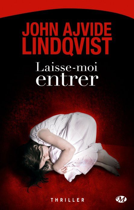 John Ajvide Lindqvist - Laisse-moi entrer