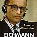 Le procès eichmann, procès historique