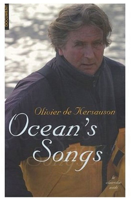 Olivier de Kersauson, Ocean's Song, son dernier Livre...
