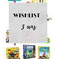 [wishlist] idées cadeaux pour loulous de 3 ans