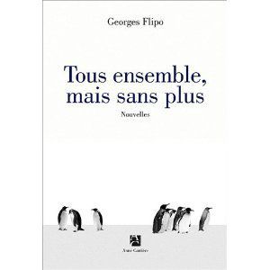 Tous ensemble, mais sans plus Georges Flipo Lectures de Liliba