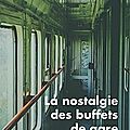 La nostalgie des buffets de gare