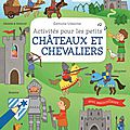 Activités pour les petits châteaux et chevaliers