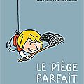 Pêle-mêle : le piège parfait - patate - le festin des affreux