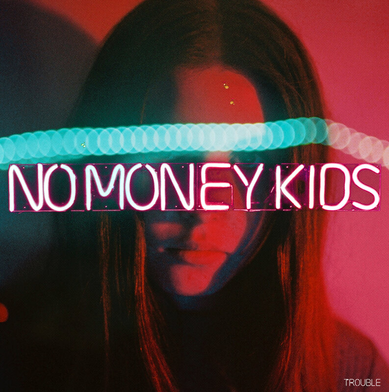 No Money Kids - Trouble LP (Cover) (© Louis Dazy)