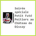 9 Soirée spéciale Petit Futé Poitiers au Château de Dissay (86)!