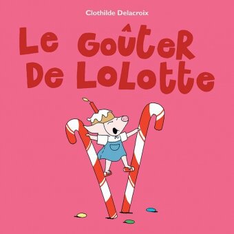 Le Goûter de Lolotte