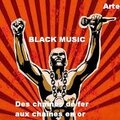 ''black music'' des chaines de fer aux chaines en or