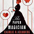 [chronique] the paper magician, tome 1 de charlie n. holmberg