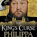 La malédiction du roi (the king's curse) ---- philippa gregory