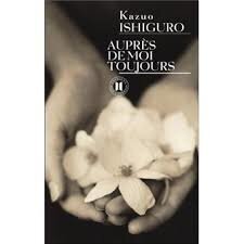 Résultat de recherche d'images pour "Auprès de moi toujours Kazuo Ishiguro"