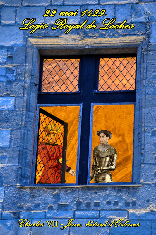 le 22 mai 1429, juste remise de sa blessure devant Orléans, Jeanne d'Arc se rendit au logis royal de Loches, elle était accompagnée de Jean, bâtard d'Orléans
