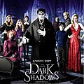 Dark Shadows - * *