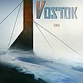 Vostok, de laurent kloetzer - partenariat denoël