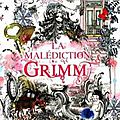La malédiction grimm