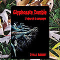 Glyphosate zombie : l'odeur de la campagne.