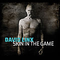 David linx toujours au sommet avec skin in the game