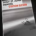 « station eleven » d’emily st. john mandel