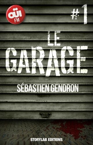 Le garage, t1 à 6 - Sébastien Gendron Lectures de Liliba