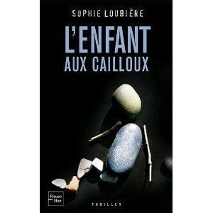 L'enfant aux cailloux Sophie Loubière Lectures de Liliba