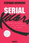 Serial_Killers_Enqu_te_sur_les_tueurs_en_s_rie