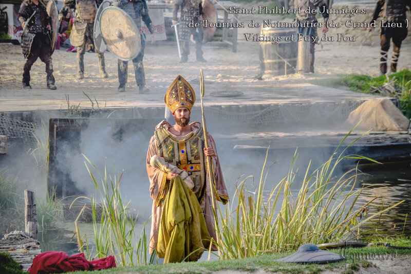 Saint Philibert de Jumièges, de Tournus, de Noirmoutier (de-Grand-Lieu ) Vikings et Puy du Fou