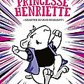 Princesse henriette 1 : hamster au bois mordant