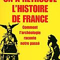 La fabrique de l'archéologie - 1