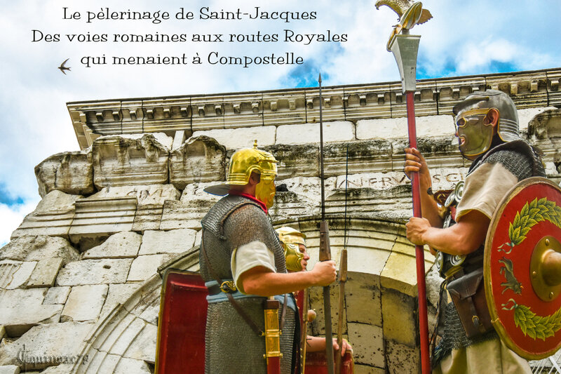 Le pèlerinage de Saint-Jacques – Des voies romaines aux routes Royales qui menaient à Compostelle (1)