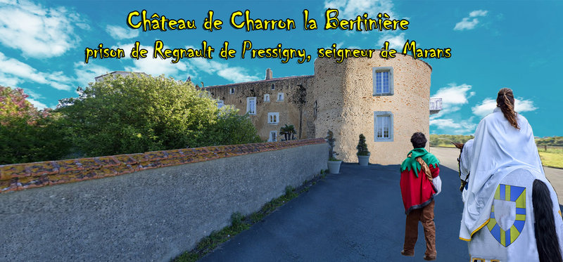 Château de Charron la Bertinière prison de Regnault de Pressigny, seigneur de Marans