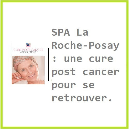 7 SPA La Roche-Posay une cure post cancer pour se retrouver