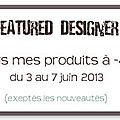 Featured designer + promo + nouveau kit
