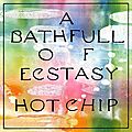 Hot chip – a bath full of ecstasy (2019)