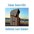 Jimmy somerville: suddenly last summer | limited edition vinyl lp