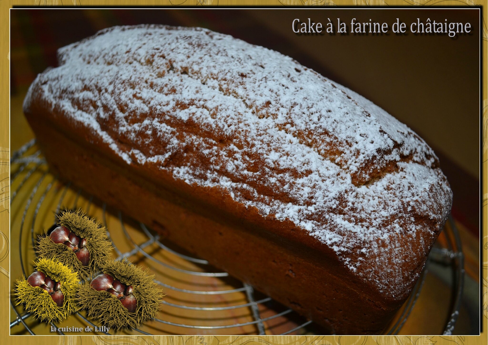 Cake A La Farine De Chataigne Corse La Cuisine De Lilly