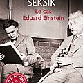 Le cas eduard einstein - laurent seksik