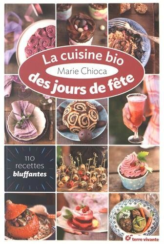 La cuisine bio du quotidien, le livre indispensable de Marie Chioca
