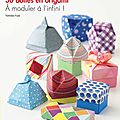 Un livre à acheter de toute urgence : boite en origami de tomoko fuse