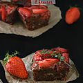Brownie végétal {chocolat au thym & fraises}